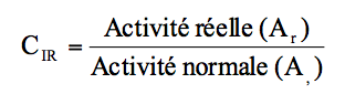 C(IR)=Activité reelle/Activite Normale
